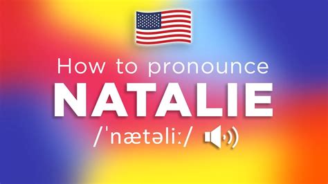 How to pronounce Natalie .